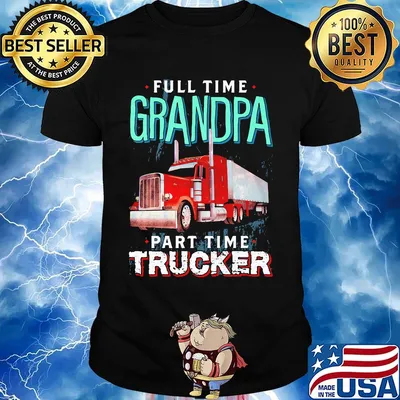 Full time grandpa part time trucker shirt