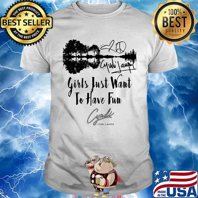 Girls just want to have fun cyndi lauper signature shirt
