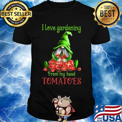 Gnomes i love gardening from my head tomatoes black shirt