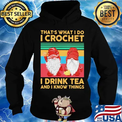 Gnomes that's what i do i crochet i drink tea and i know things vintage retro s Hoodie