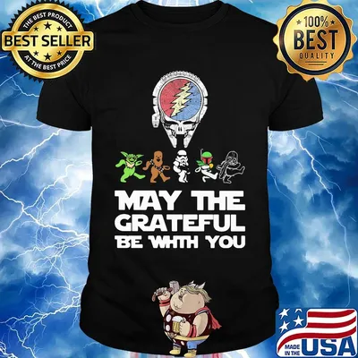 Grateful dead star wars may the grateful be with you shirt