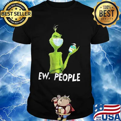 Grinch mask ew people shirt