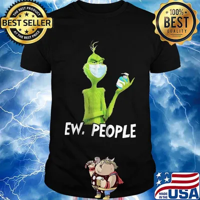 Grinch mask ew people shirt