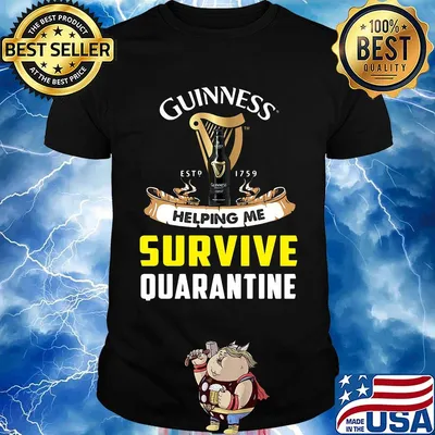Guinness est 1795 helping me survive quarantine shirt