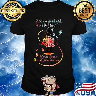 Guitar and bird she's a good girl loves her mama loves jesus and america too shirt