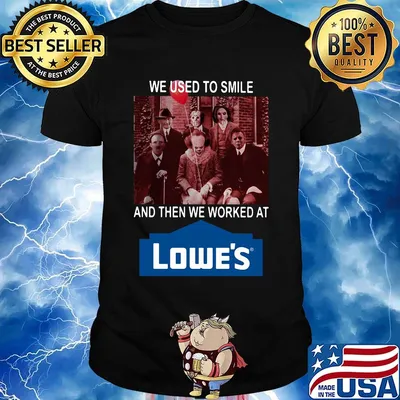 Halloween horror characters we used to smile and then we worked at lowe's logo shirt