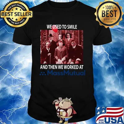 Halloween horror characters we used to smile and then we worked at massmutual shirt