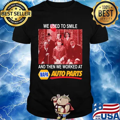 Halloween horror characters we used to smile and then we worked at napa auto parts shirt