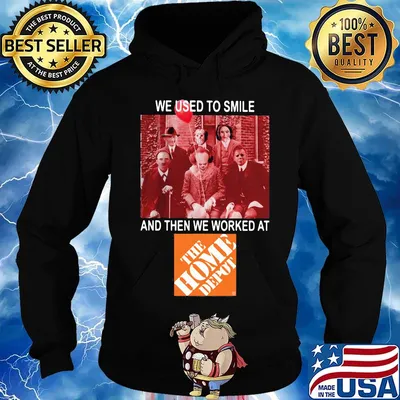 Halloween horror characters we used to smile and then we worked at the home depot s Hoodie