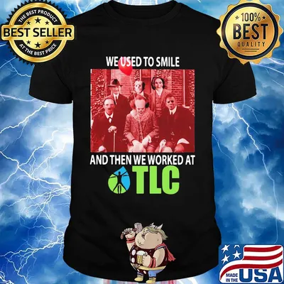 Halloween horror characters we used to smile and then we worked at tlc shirt