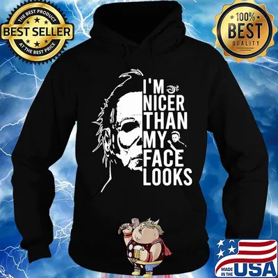 Halloween michael myers i'm nicer than my face looks s Hoodie