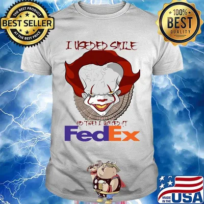 Halloween pennywise i useded smile and then i worked at fedex shirt