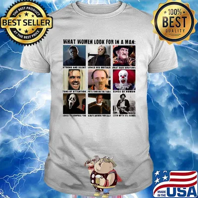 Halloween what women want in a man strong silent romantic home loves children dream guy intouchwith his feminin side family man honor movie characters shirt