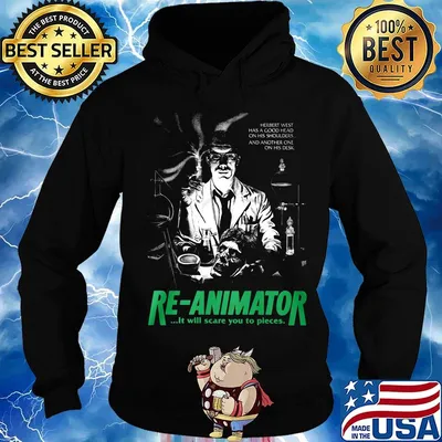 Herbert west has a good head on his shoulders and another one his desk re-animator s Hoodie