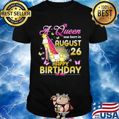 High heels butterflies a queen was born in august 26 happy birthday to me shirt