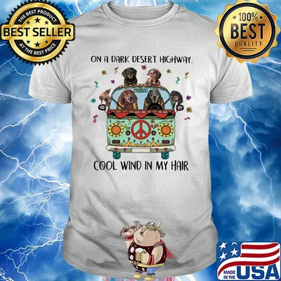 Hippie dogs on a dark desert highway cool wind in my hair shirt