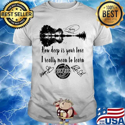 How deep is your love i really mean to learn beegees signatures shirt