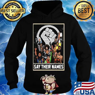Humans say their names black lives matter s Hoodie