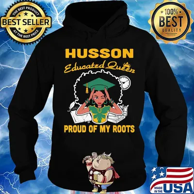 Husson Educated queen proud of my roots s Hoodie