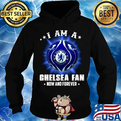 I am a chelsea fan now and forever stars s Hoodie