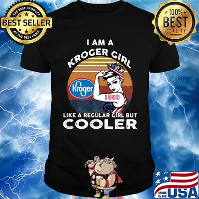 I am a kroger 1883 girl like a regular girl but cooler vintage retro shirt
