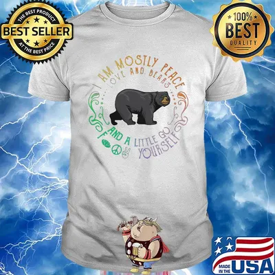 I am mosily peace love and blaaas and a little go foot yourself bear shirt