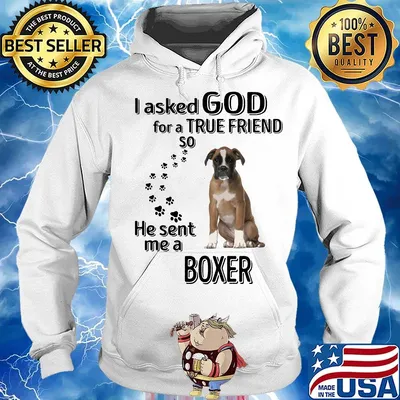I asked God for a true friend so he sent me a boxer footprint s Hoodie