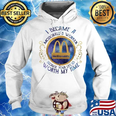 I became an mcdonald's worker because your life is worth my time s Hoodie