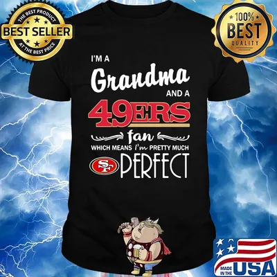 I get my attitude from a 49ers fan she is my grandma shirt