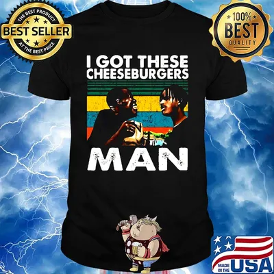 I got these cheeseburgers man vintage retro shirt