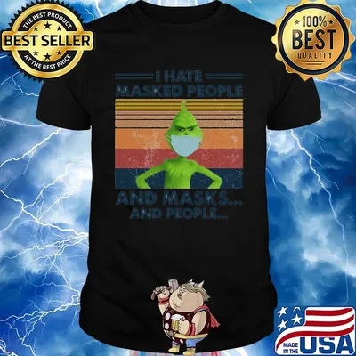 I hate masked people and masks and people Grinch vintage retro shirt