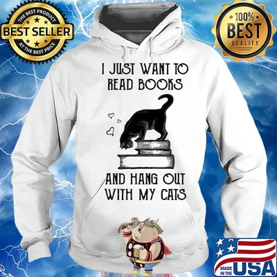 I just want to read books and hang out with my cats black s Hoodie