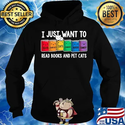 I just want to read books and pet cats s Hoodie