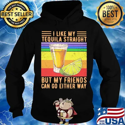 I like my tequila straight but my friends can go either way p vintage retro s Hoodie