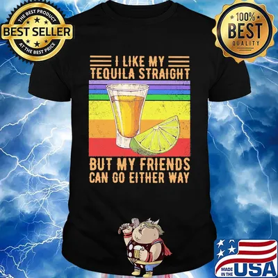 I like my tequila straight but my friends can go either way p vintage retro shirt