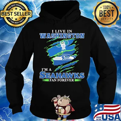 I live in washington i'm a seahawks fan forever s Hoodie