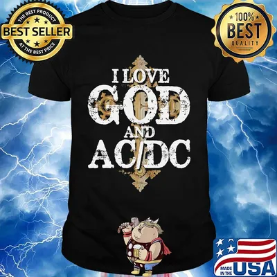 I love god and acdc band shirt