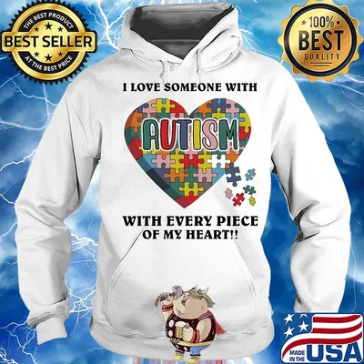 I Love someone With Autism With Every Piece Of My Heart Insert Color Shirt Hoodie