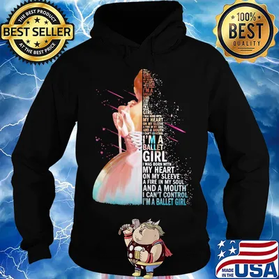I'm a ballet girl i was born with my heart on my sleeve a fire in my soul and a mouth i can't control s Hoodie