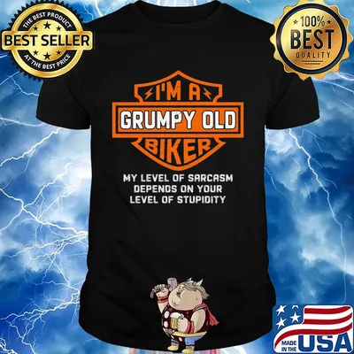I'm a grumpy old biker my level of sarcasm depends on your level of stupidity shirt
