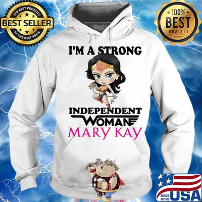 I'm a strong independent woman mary kay s Hoodie