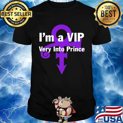 I'm a vip very into prince shirt
