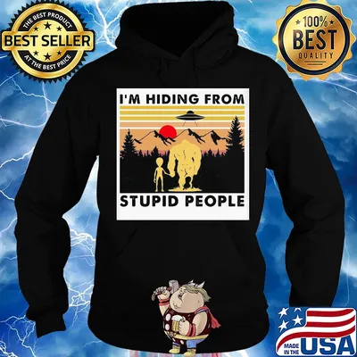 I'm hiding from stupid people Bigfoot Sunset s Hoodie