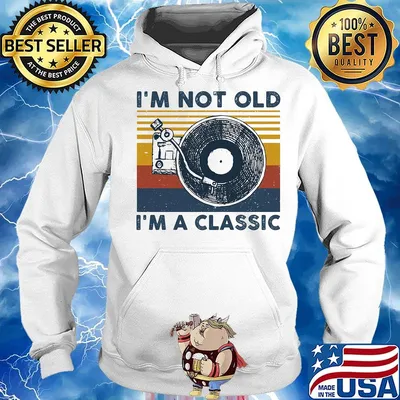 I'm not old I'm a classis vintage retro s Hoodie