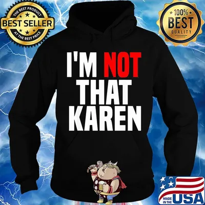 I'm not that karen s Hoodie