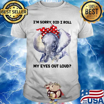 I'm sorry did I roll my eyes out loud elephant turban shirt