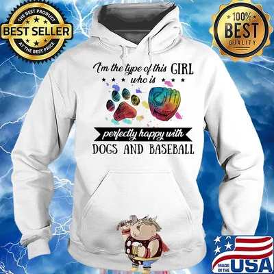 I'm the type of this girl who is perfectly happy with paw dogs and baseball s Hoodie