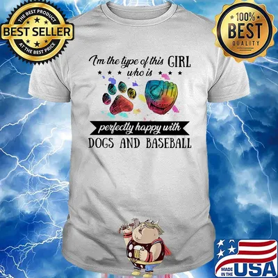 I'm the type of this girl who is perfectly happy with paw dogs and baseball shirt