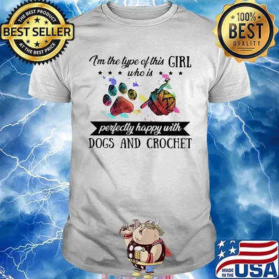 I'm the type of this girl who is perfectly happy with paw dogs and crochet shirt