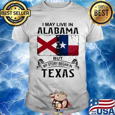 I may live in alabama but my story began in texas shirt